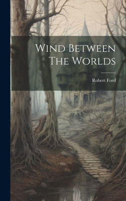 Wind Between The Worlds