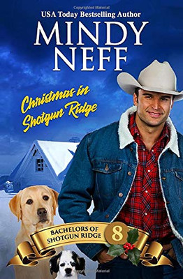 Christmas in Shotgun Ridge: Small Town Holiday Romance (Bachelors of Shotgun Ridge)