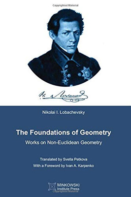 The Foundations of Geometry: Works on Non-Euclidean Geometry