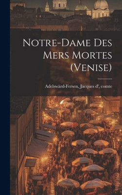 Notre-Dame Des Mers Mortes (Venise) (French Edition)