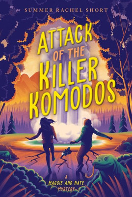 Attack Of The Killer Komodos (A Maggie And Nate Mystery)