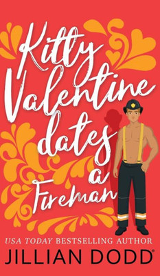 Kitty Valentine Dates A Fireman