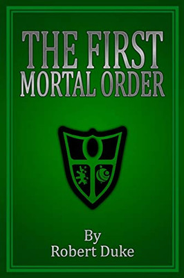 The First Mortal Order (Mortal Orders)