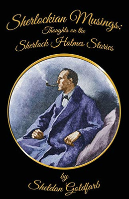 Sherlockian Musings: Thoughts on the Sherlock Holmes Stories