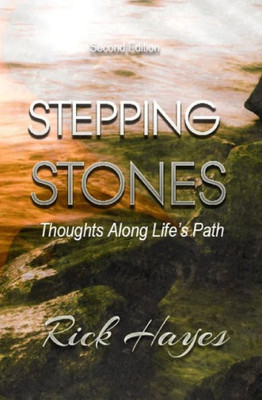 Stepping Stones: Thoughts Along Life's Path