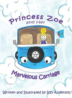 Princess Zoe and Her Marvelous Carriage