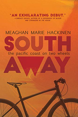 South Away: The Pacific Coast on Two Wheels