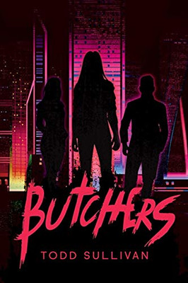 Butchers (Vampire Series of Extreme Horror)