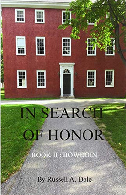 In Search of Honor: Book II: Bowdoin