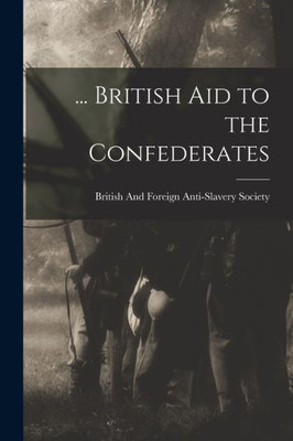 ... British Aid To The Confederates