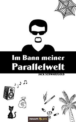 Im Bann meiner Parallelwelt (German Edition)