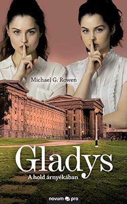 Gladys: A hold árnyékában (Hungarian Edition)