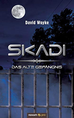 Skadi: Das alte Gefängnis (German Edition)