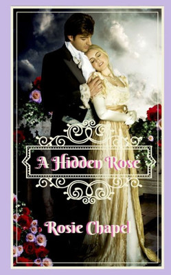 A Hidden Rose (Linen And Lace)