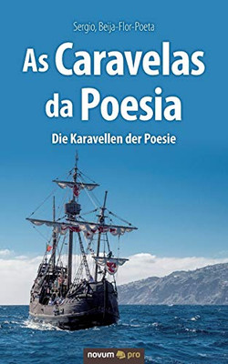 As Caravelas da Poesia - Die Karavellen der Poesie (German Edition)