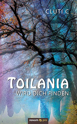 Toilania: wird dich finden (German Edition)