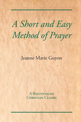 A Short And Easy Method Of Prayer