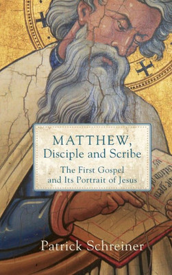 Matthew, Disciple And Scribe