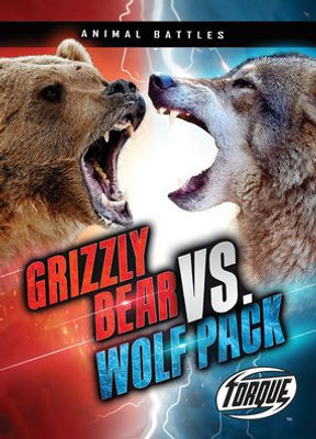 Grizzly Bear Vs. Wolf Pack (Animal Battles)