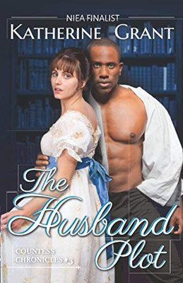 The Husband Plot: A Marriage of Convenience (The Countess Chronicles)