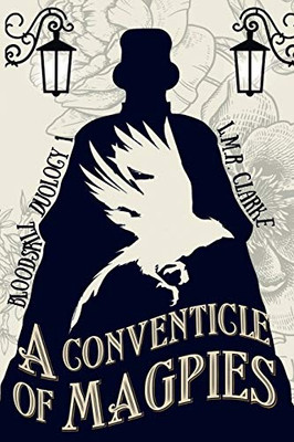 A Conventicle of Magpies: A victorian fantasy adventure (The Bloodskill Duology)