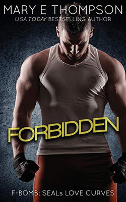 Forbidden (F-BOMB: SEALs Love Curves)