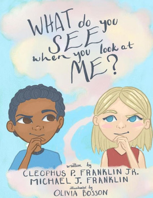 What Do You See When You Look At Me?