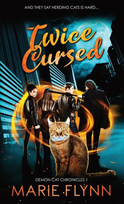 Twice Cursed: A Paranormal Urban Fantasy Suspense (Demon Cat Chronicles)