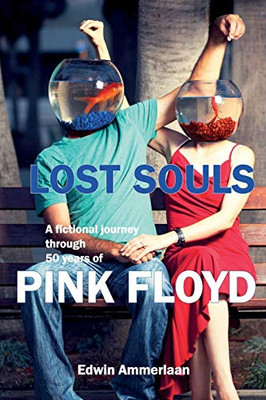 Lost Souls: A fictional journey through 50 years of Pink Floyd