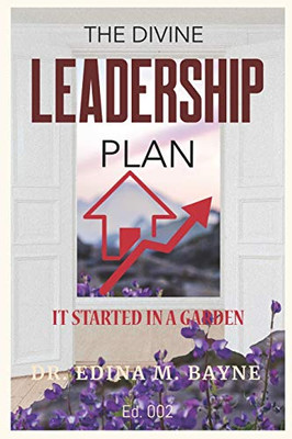 The Divine Leadership Plan: It Started In A Garden