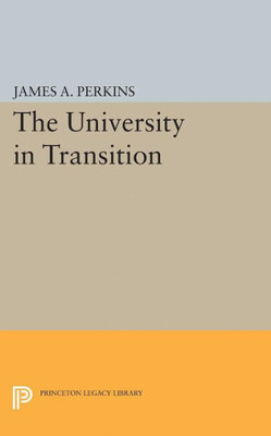 The University In Transition (Princeton Legacy Library, 1857)