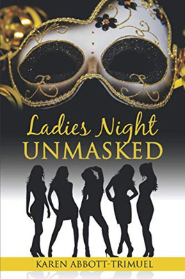 Ladies Night Unmasked