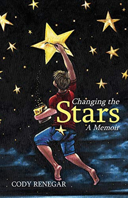 Changing the Stars: A Memoir