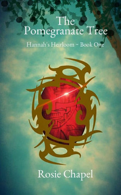 The Pomegranate Tree (Hannah's Heirloom)