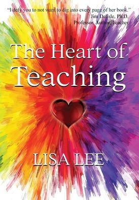 The Heart Of Teaching