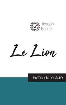 Le Lion de Joseph Kessel (fiche de lecture et analyse complète de l'oeuvre) (French Edition)