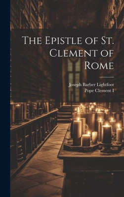 The Epistle Of St. Clement Of Rome