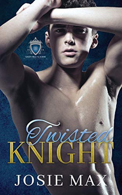 Twisted Knight: A High School Bully Romance