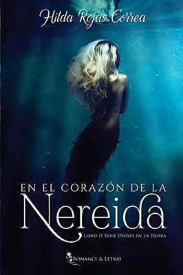 En el corazón de la nereida (Dioses en la Tierra) (Spanish Edition)