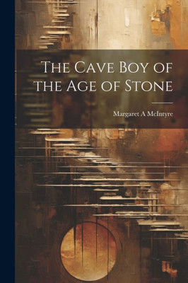The Cave Boy Of The Age Of Stone