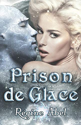 Prison de Glace (French Edition)