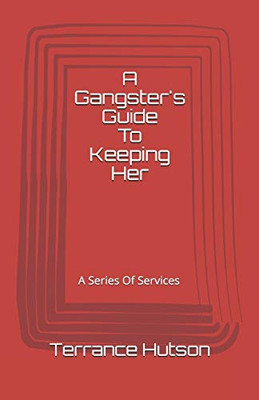 A Gangster's Guide To Keeping Her: A Series of Services