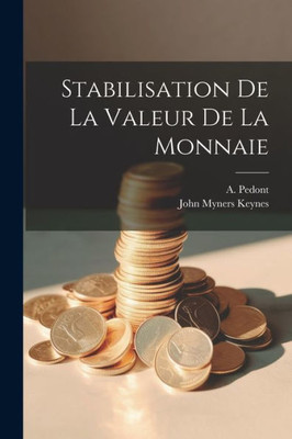 Stabilisation De La Valeur De La Monnaie (French Edition)