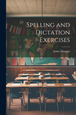 Spelling And Dictation Exercises