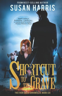 Shortcut To The Grave (The Ever Chace Chronicles)