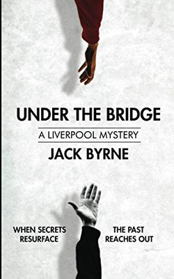Under the Bridge: Book 1 - The Liverpool Mystery Series