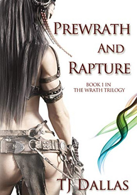 Prewrath and Rapture: Book 1 in the Wrath Trilogy