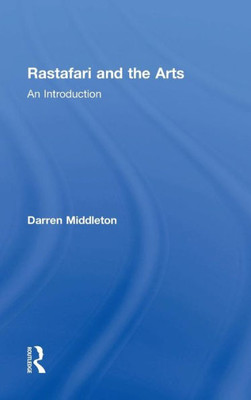 Rastafari And The Arts: An Introduction
