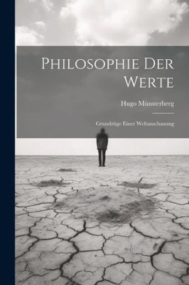Philosophie Der Werte: Grundzüge Einer Weltanschauung (German Edition)