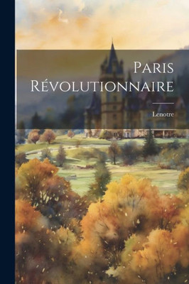 Paris Révolutionnaire (French Edition)